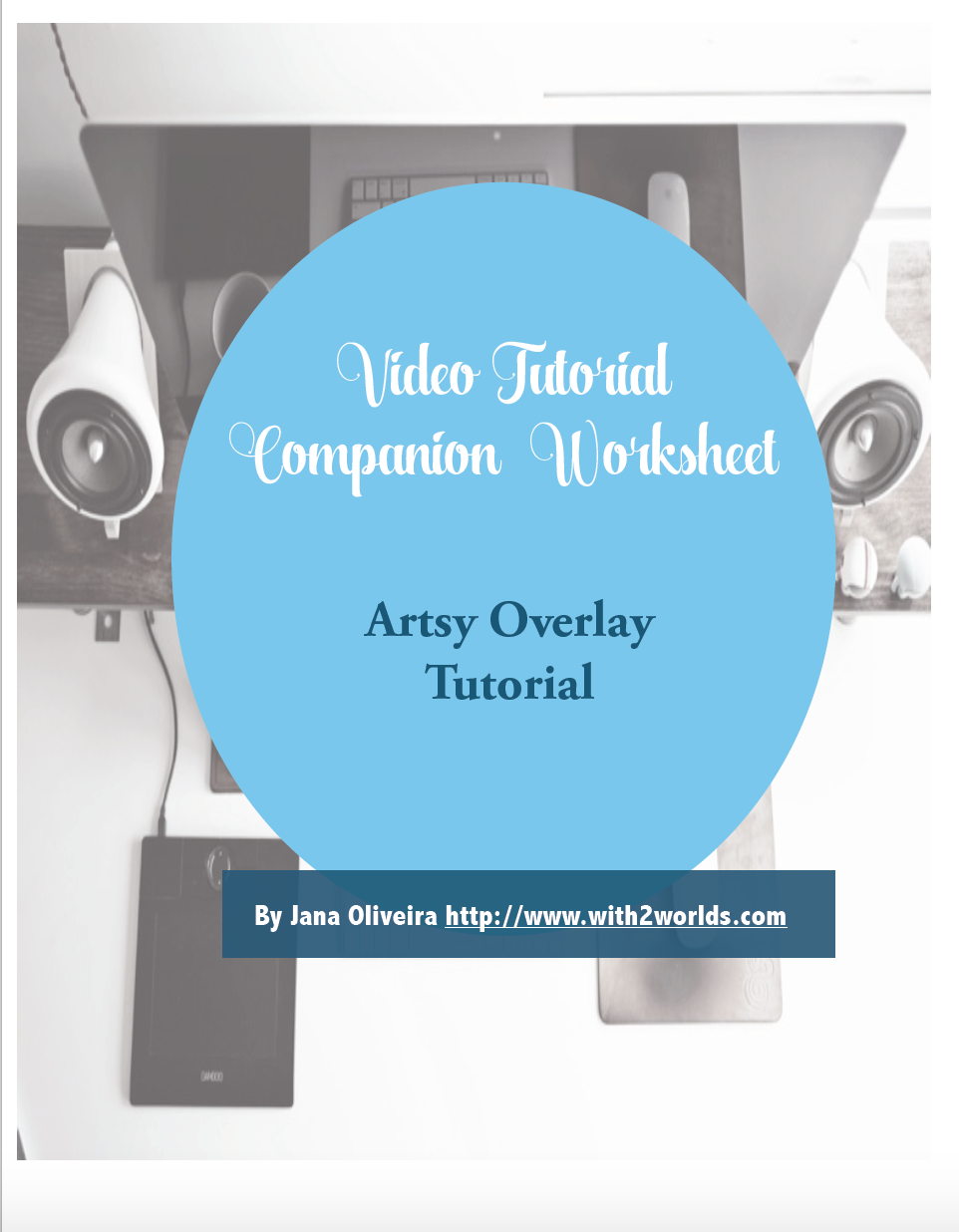 Artsy Page Overlays Video tutorial + Worksheet companion